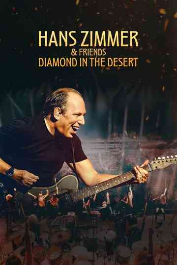 Hans Zimmer & Friends: Diamond in the Desert Poster