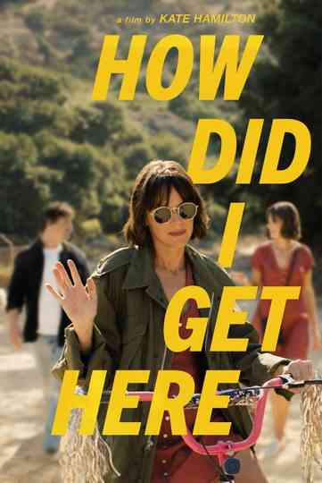 How Did I Get Here poster