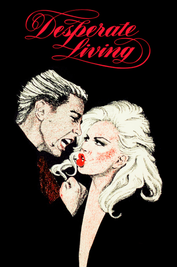 Desperate Living Poster