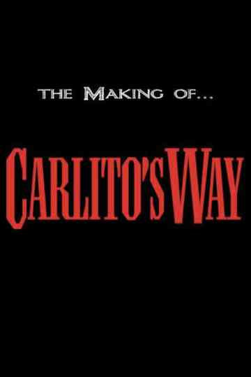 The Making of Carlitos Way Poster