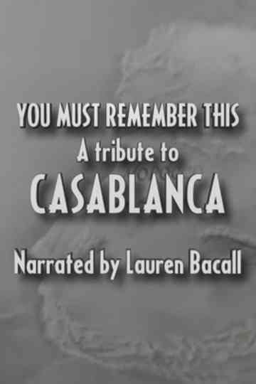 You Must Remember This: A Tribute to 'Casablanca' Poster