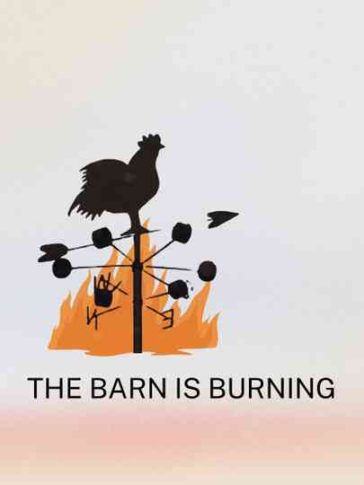 The Barn is Burning Poster