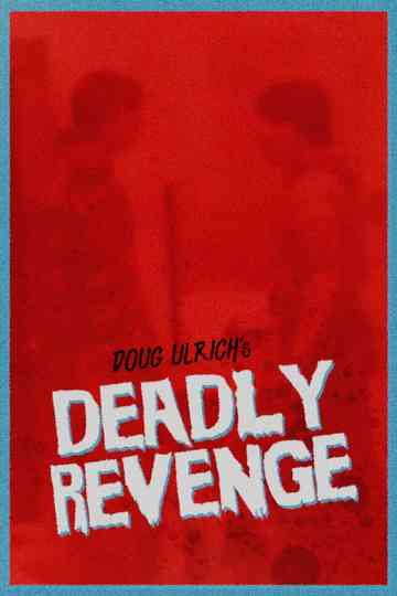 Deadly Revenge Poster