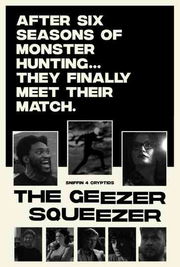 Sniffin' 4 Cryptids: The Geezer Squeezer Poster