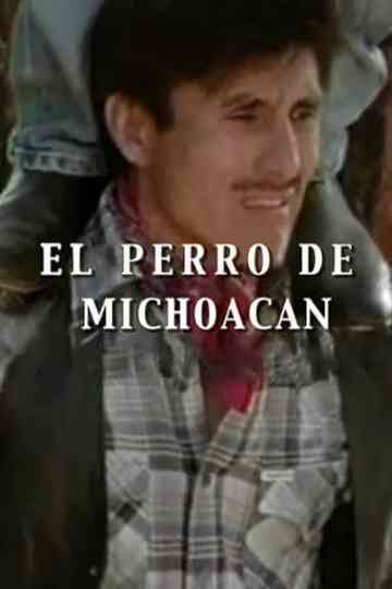 El perro de Michoacán Poster
