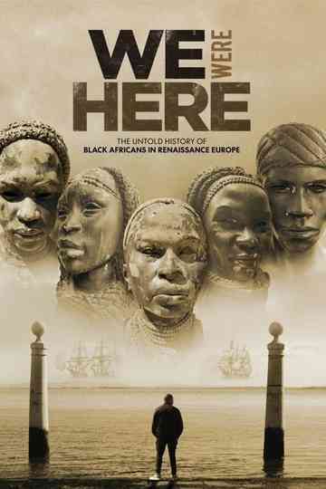 We Were Here: The Untold History of Black Africans in Renaissance Europe Poster