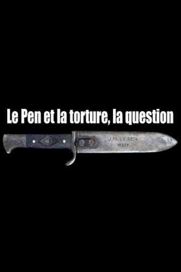 Le Pen et la torture, la question Poster