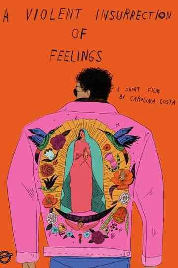 A Violent Insurrection of Feelings Poster