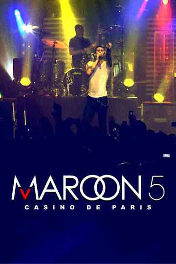 Maroon 5: Live at Casino de Paris Poster