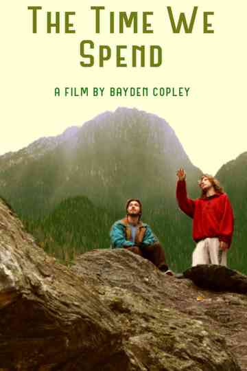 The Time We Spend Poster