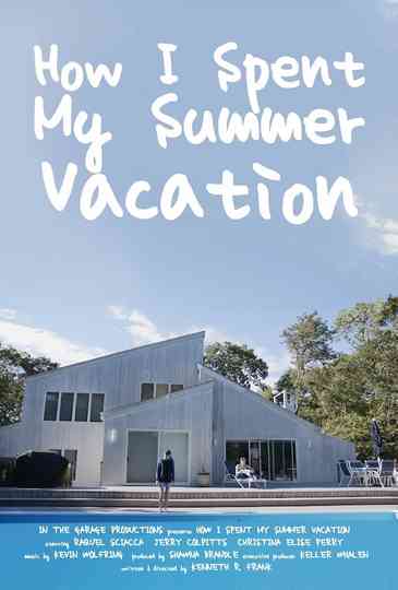How I Spent My Summer Vacation Poster