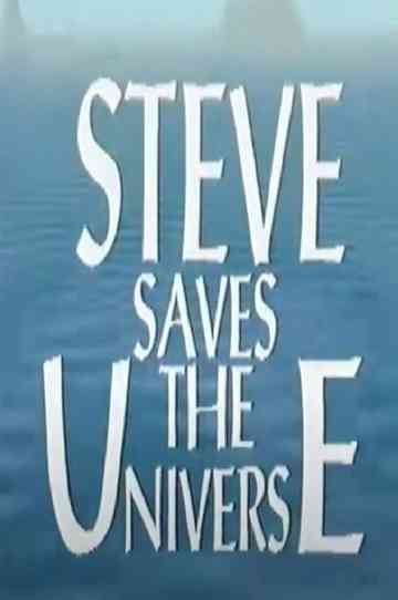 Steve Saves the Universe Again Poster