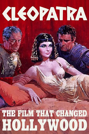 Cleopatra The Film That Changed Hollywood Poster