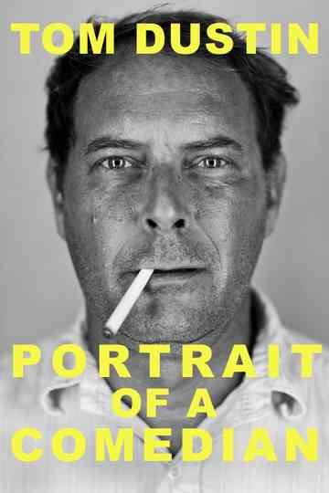 Tom Dustin: Portrait of a Comedian Poster