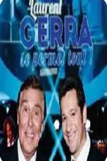 Laurent Gerra se permet tout Poster