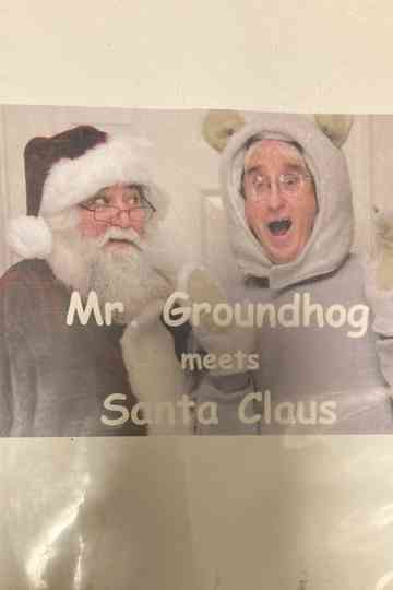 Mr. Groundhog meets Santa Claus Poster