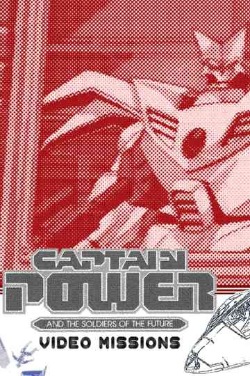 Captain Power and the Soldiers of the Future: Video Missions Poster
