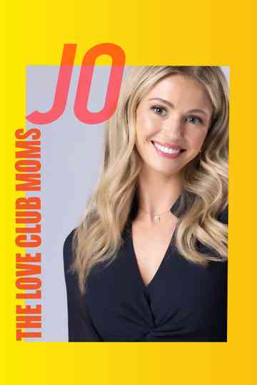 The Love Club Moms: Jo poster