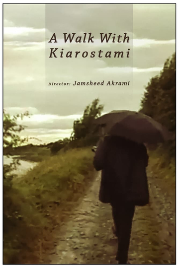 A Walk with Kiarostami