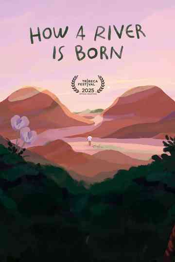 How a River Is Born Poster