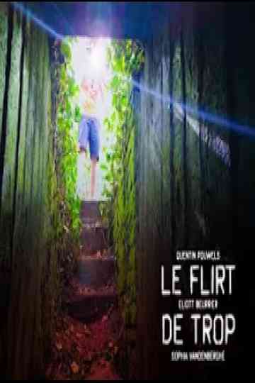 Le flirt de trop Poster