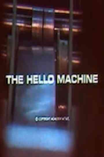 The Hello Machine Poster