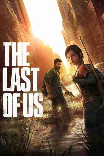 The Last of Us (Full Movie) Poster
