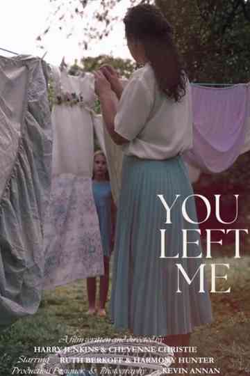 You Left Me Poster