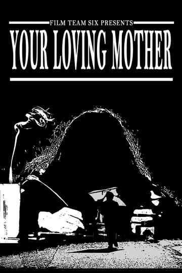 Your Loving Mother Poster