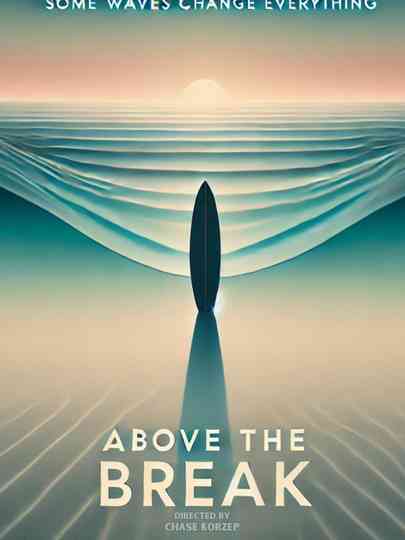 Above the Break Poster