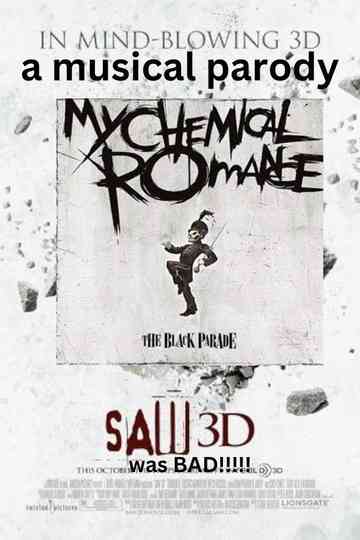 saw 3d so bad we wrote a song Poster