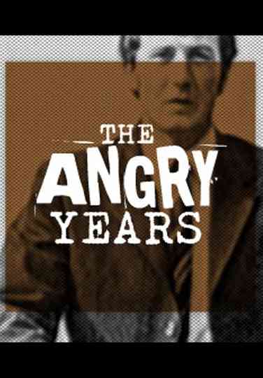 The Angry Years Poster