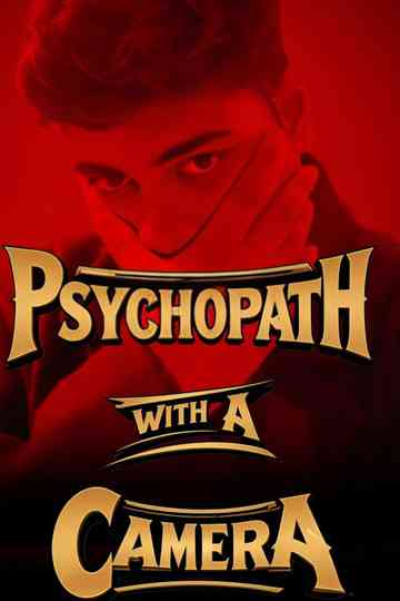 Psychopath With A Camera Poster