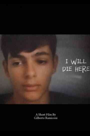 I Will Die Here Poster