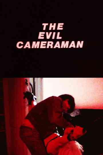 The Evil Cameraman poster