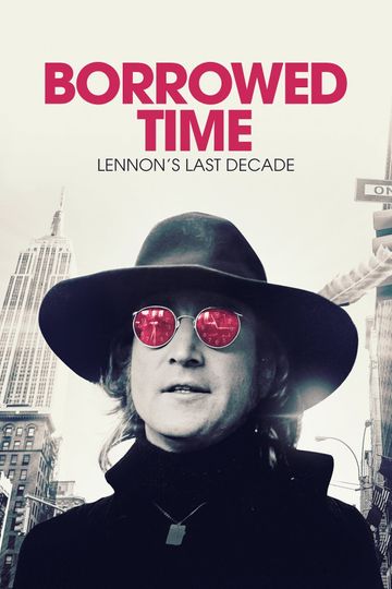 Borrowed Time: Lennon's Last Decade