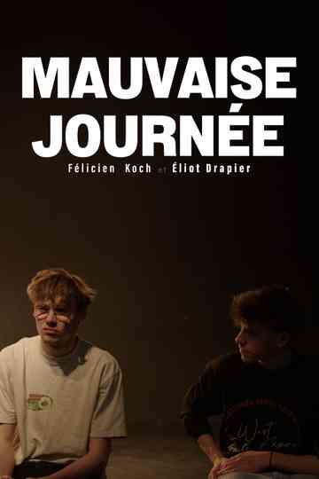Mauvaise Journée Poster