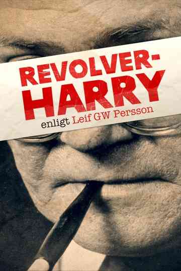 Revolver-Harry - enligt Leif GW Persson Poster