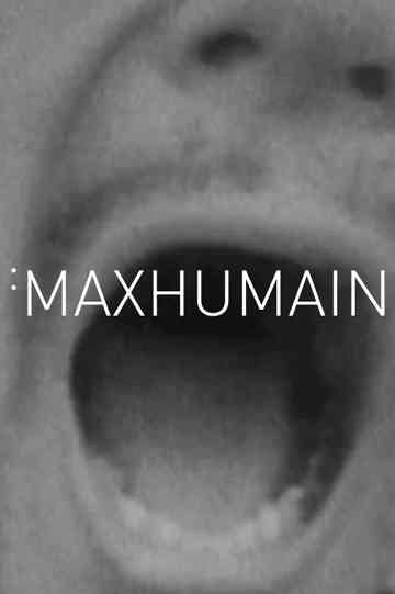 Maxhumain Poster