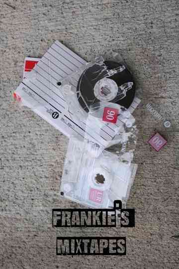 Frankie’s Mixtapes Poster