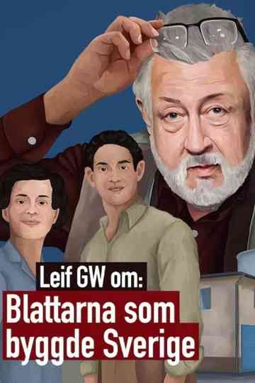 Leif GW om: Blattarna som byggde Sverige Poster