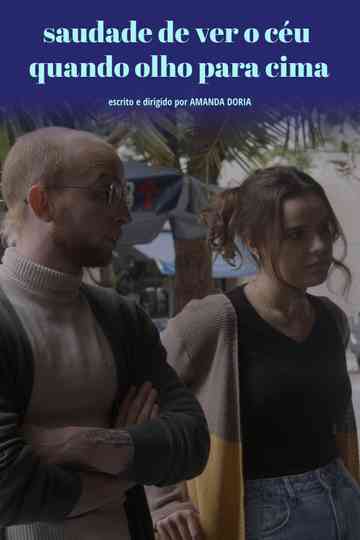Saudade de ver o céu quando olho para cima Poster