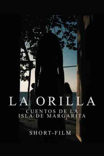 La Orilla: Cuentos de la Isla de Margarita Poster