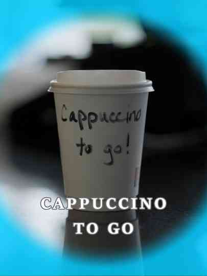 Cappuccino to Go Poster