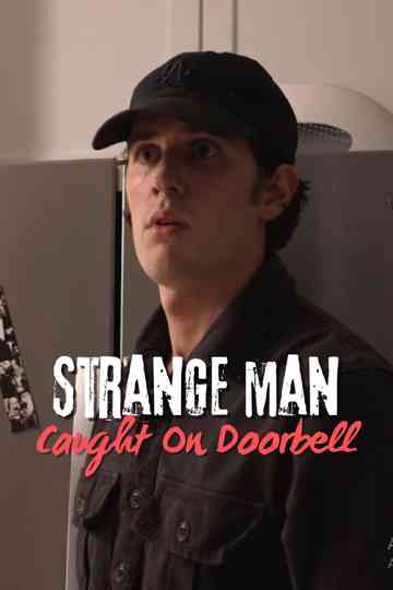 Strange Man Caught on Doorbell Poster