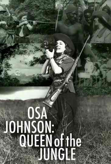 Osa Johnson: Queen of the Jungle Poster