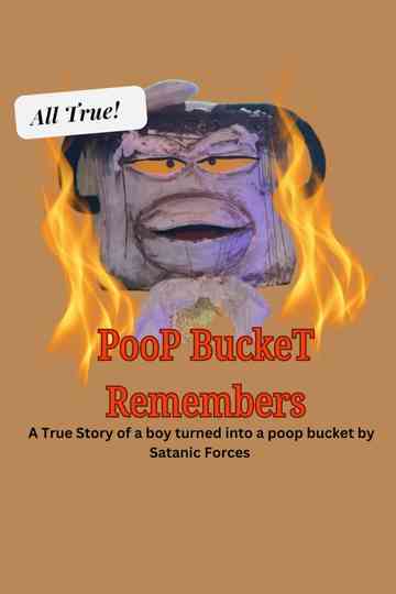 Poop Bucket Remembers: A Satantic Panic Story Poster
