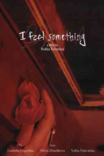 i feel something Poster
