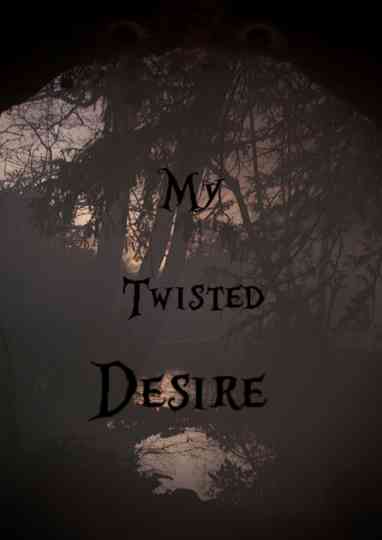 My Twisted Desire Poster