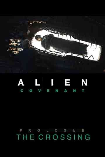 Alien: Covenant - Prologue: The Crossing Poster